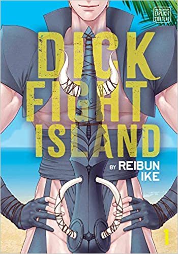 Dick Fight Island, Vol. 1 (1) Paperback